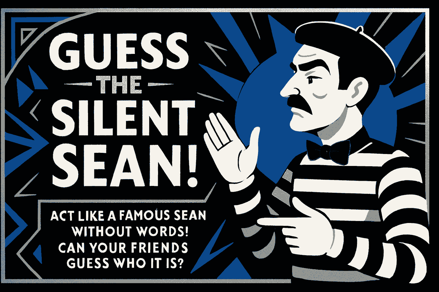 Guess the Silent Sean!