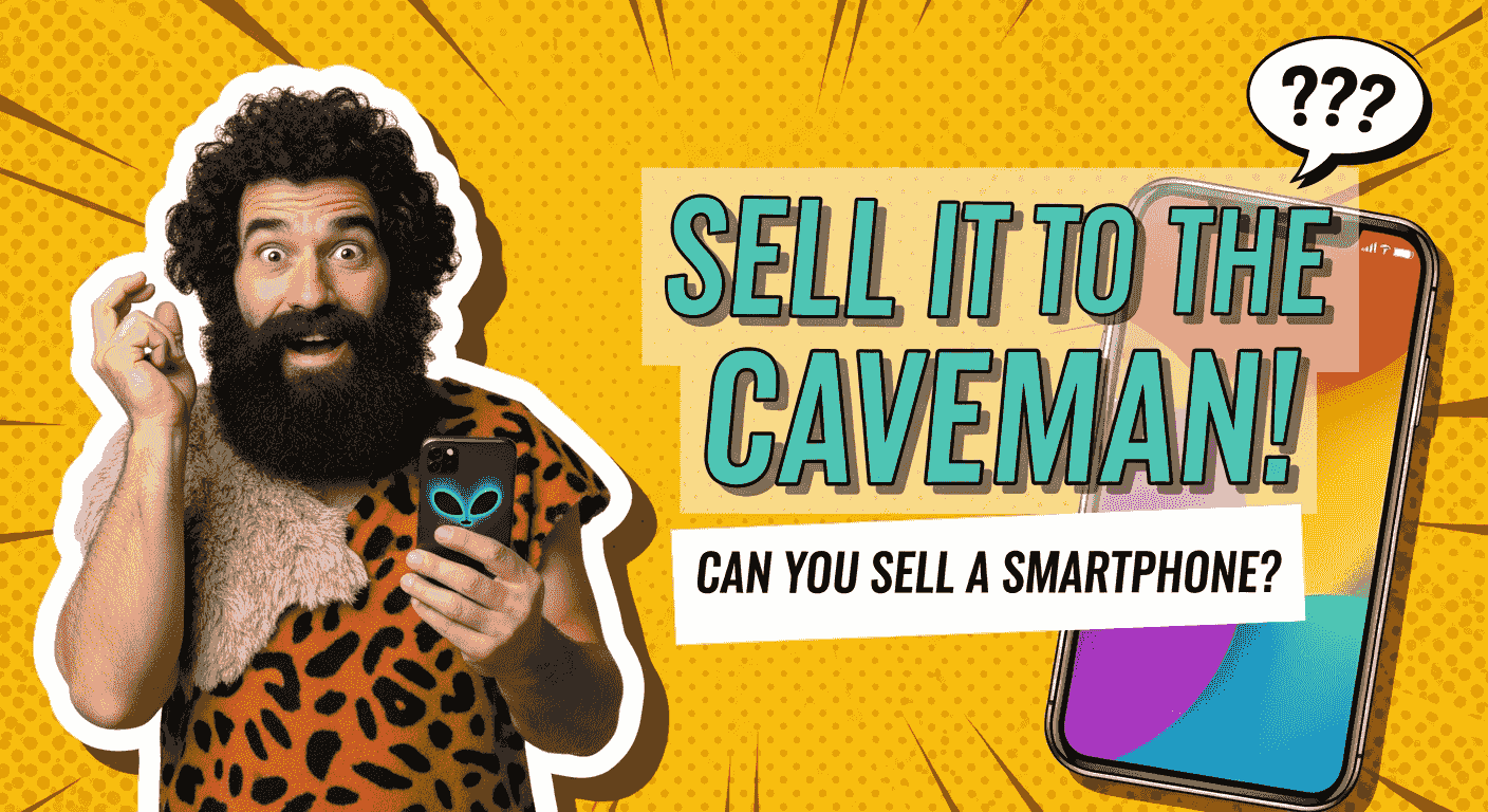 Sell It to the Caveman!