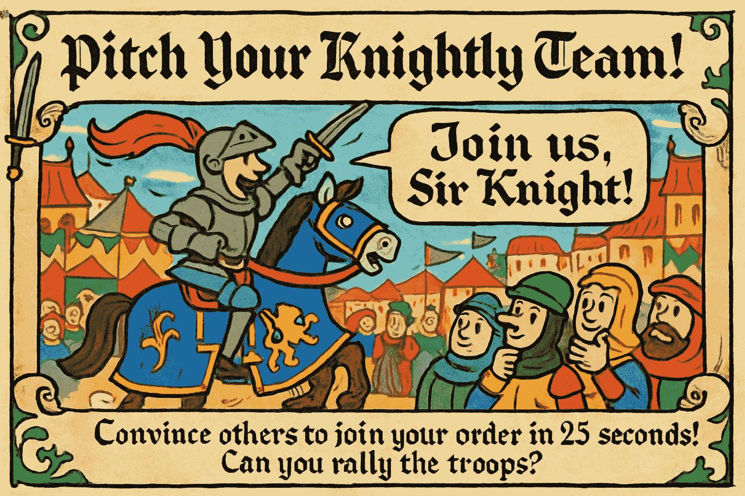Pitch Your Knightly Team!