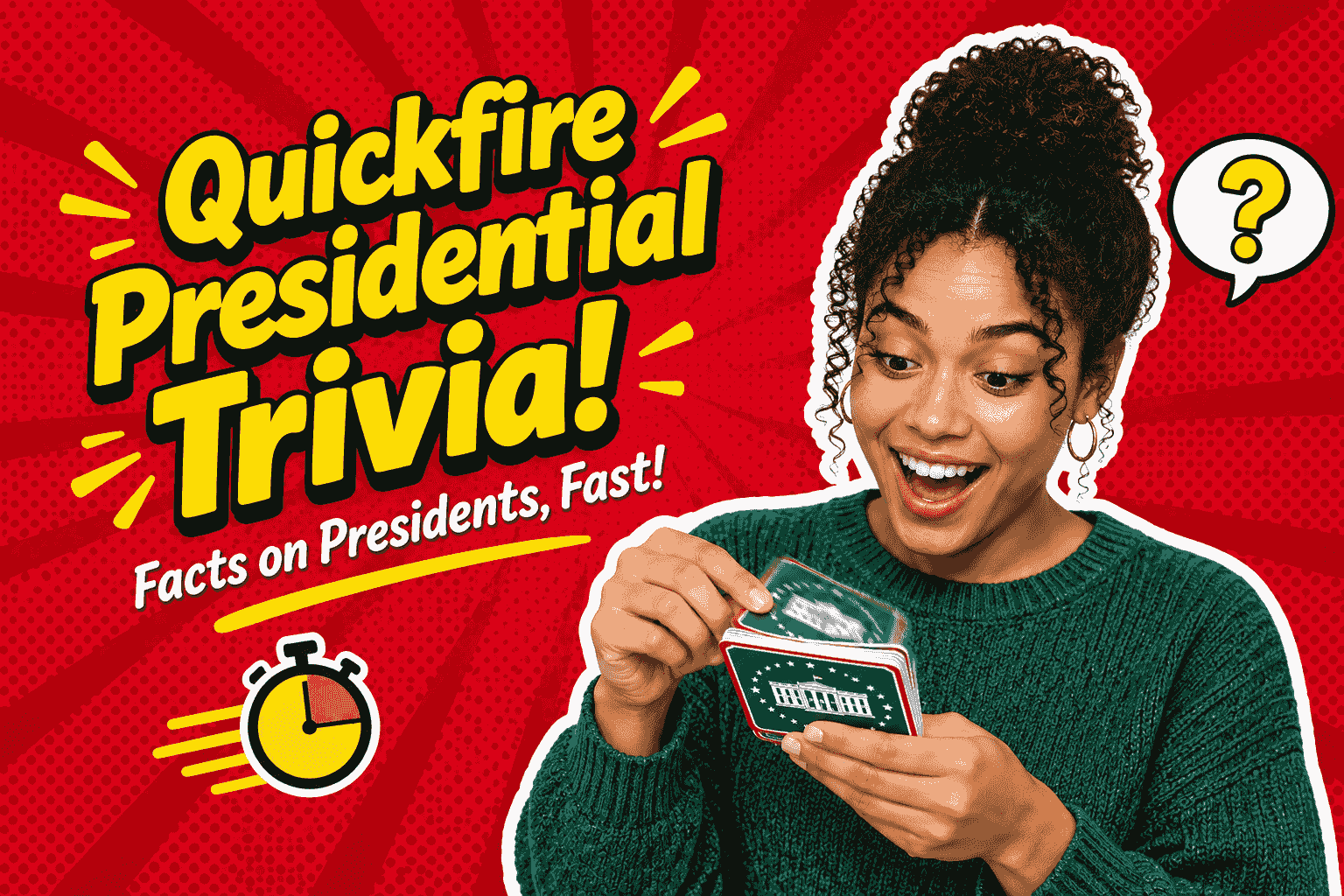 Presidents: Quickfire Facts