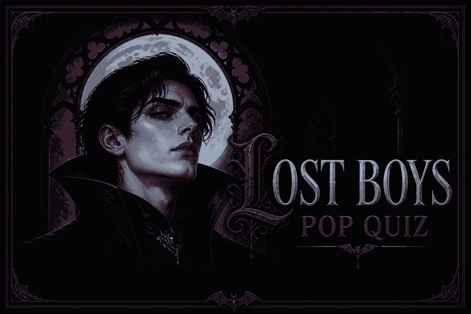 Lost Boys Pop Quiz