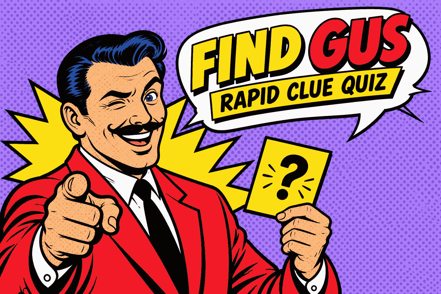 Find Gus: Rapid Clue Quiz