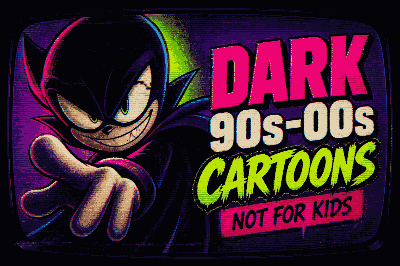 Dark 90s-00s cartoons not for kids