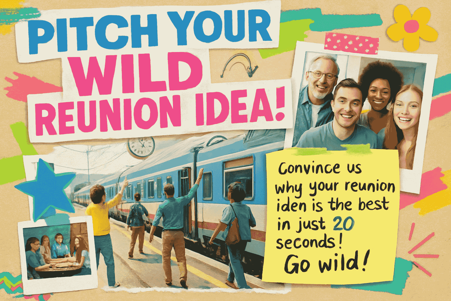Pitch Your Wild Reunion Idea!