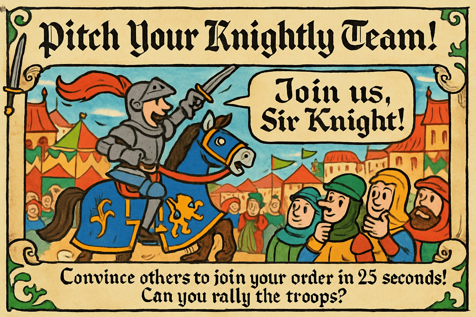 Pitch Your Knightly Team!