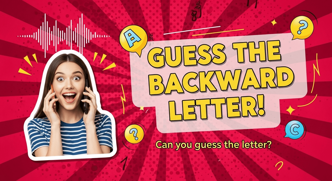 Guess the Backward Letter!